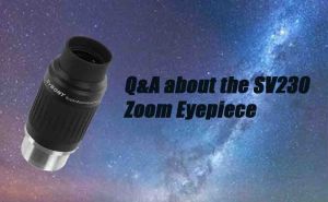 Q&A about the SV230 Zoom Eyepieces doloremque