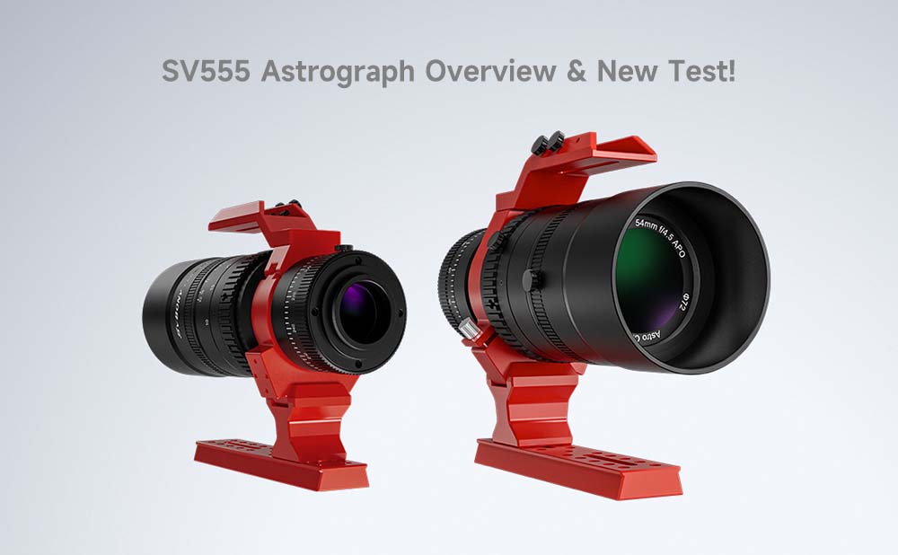 SV555 Astrograph Overview & FAQ